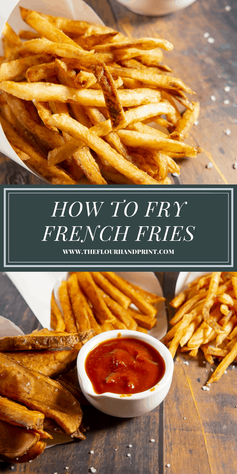 Twice Fried French fries The Flour Handprint