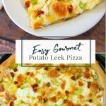 Pizza made with leeks, potatoes, linguica, and cheese